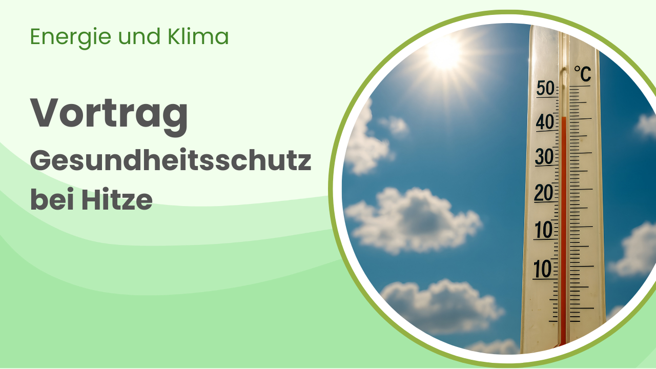Vortrag Gesundheitsschutz bei Hitze mit Foto Sonne und Thermometer
